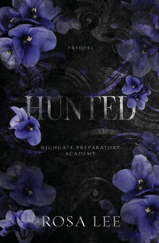 Hunted (Highgate Preparatory Academy, #0.5) by Rosa Lee