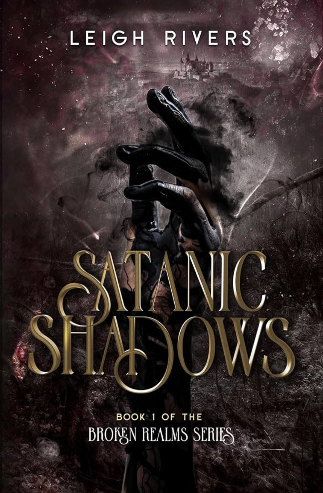 Satanic Shadows (The Broken Realms Series Book 1) - Leigh Rivers