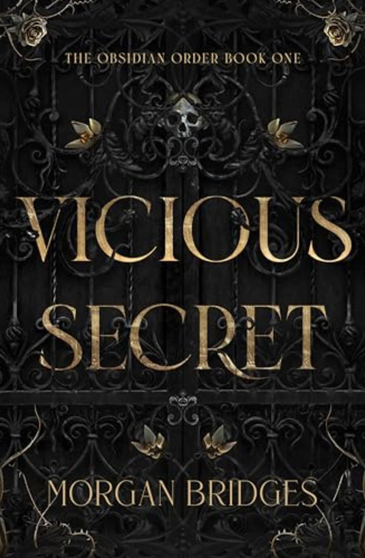 Vicious Secret (The Obsidian Order, #1) by Morgan Bridges