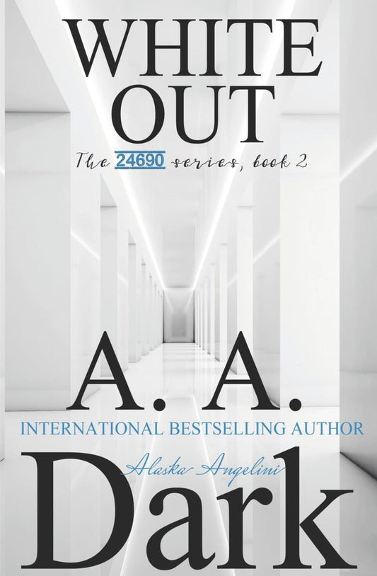 White Out (24690 #2) by A.A. Dark