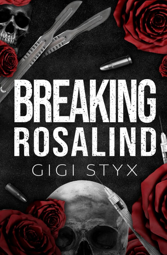 Breaking Rosalind (Morally Black, #3) by Gigi Styx