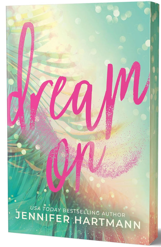 Dream On (Limited Deluxe Edition) by Jennifer Hartmann