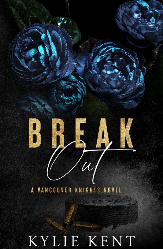 Break Out - Foiled Edition (Vancouver Knights #1) by Kylie Kent