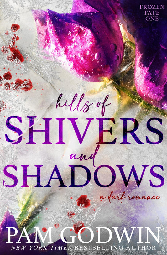 Hills of Shivers and Shadows - Hardback - Pam Godwin (Frozen Fate #1)