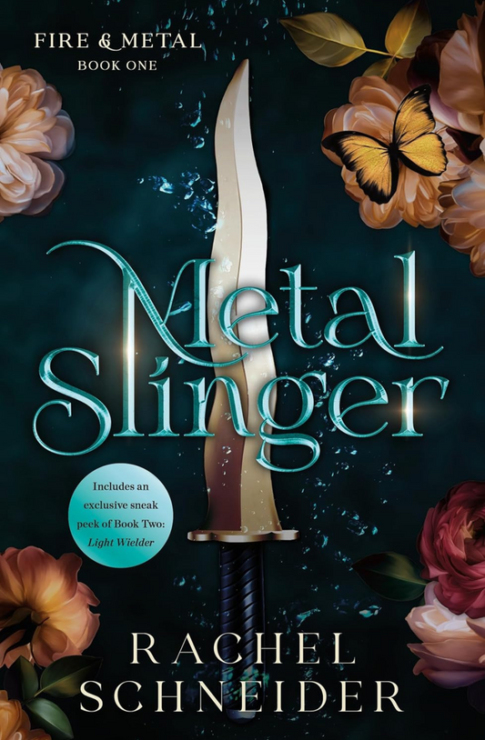 Metal Slinger (Fire & Metal, #1) by Rachel Schneider