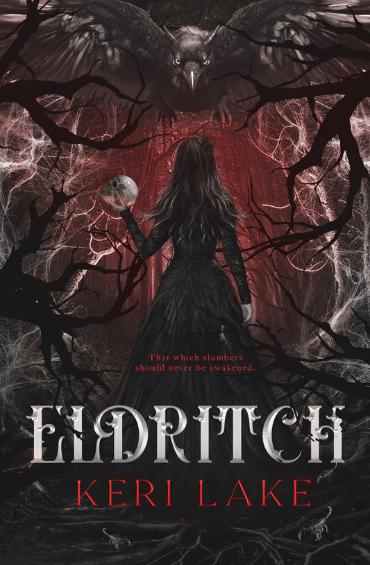 Eldritch by Keri Lake (The Eating Woods, #2) - Hardback
