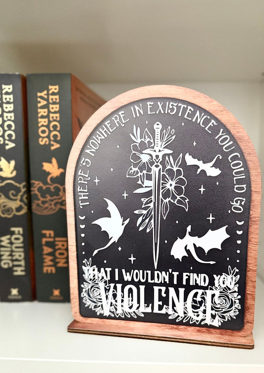 Violence Fourth Wing - Wooden Bookshelf Sign