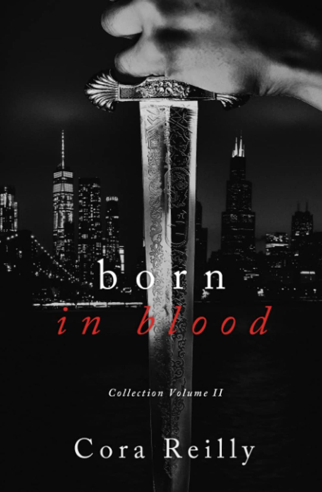 Born in Blood Mafia Chronicles (#5-8) Series by Cora Reilly (VOL 2)