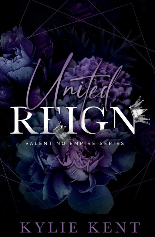 United Reign - Foiled Edition (Valentino Empire #3) by Kylie Kent