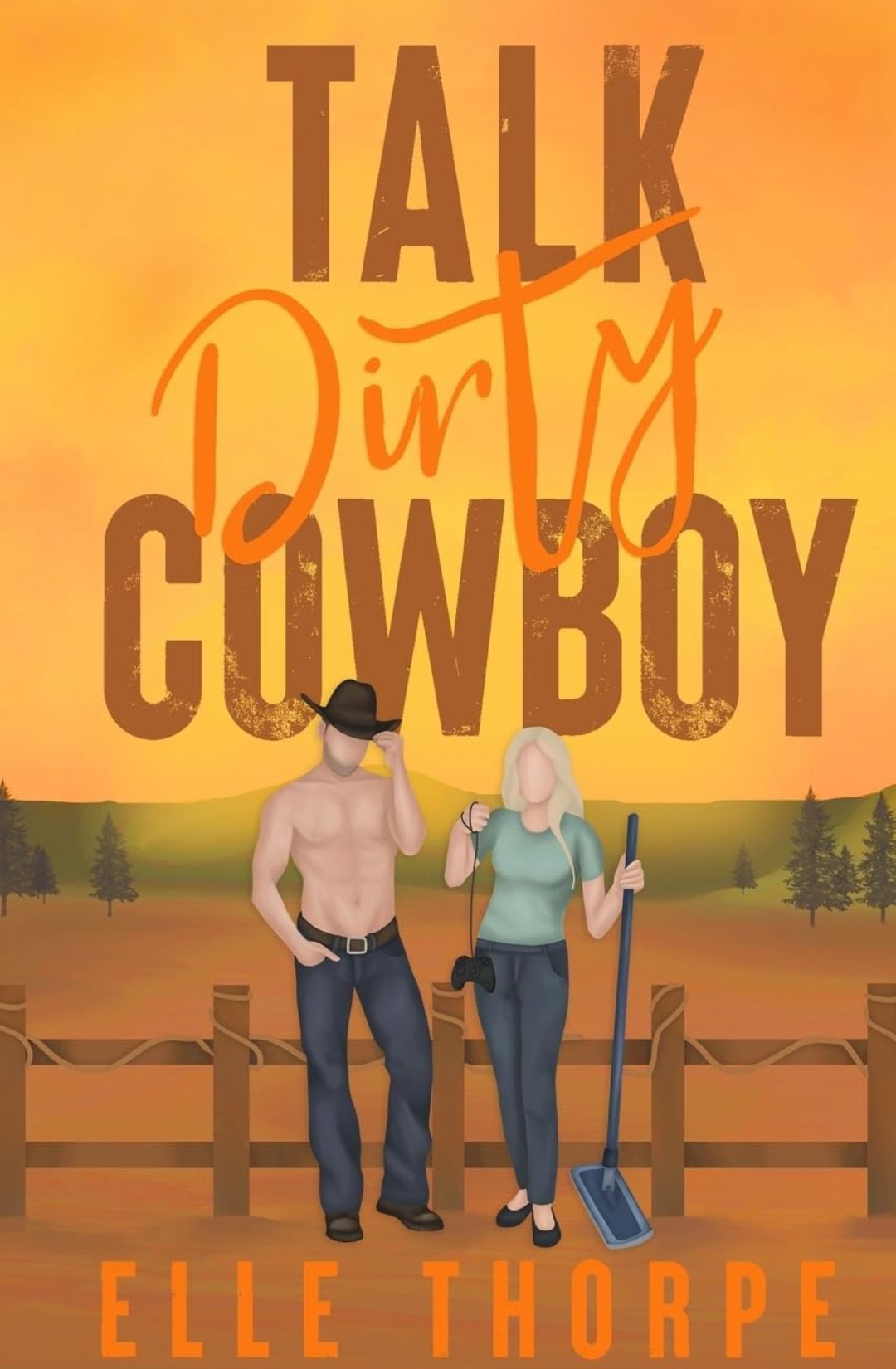 Talk Dirty, Cowboy (Dirty Cowboy, #1) by Elle Thorpe