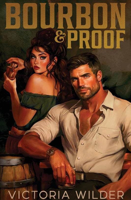 Bourbon & Proof (The Bourbon Boys, #3) by Victoria Wilder