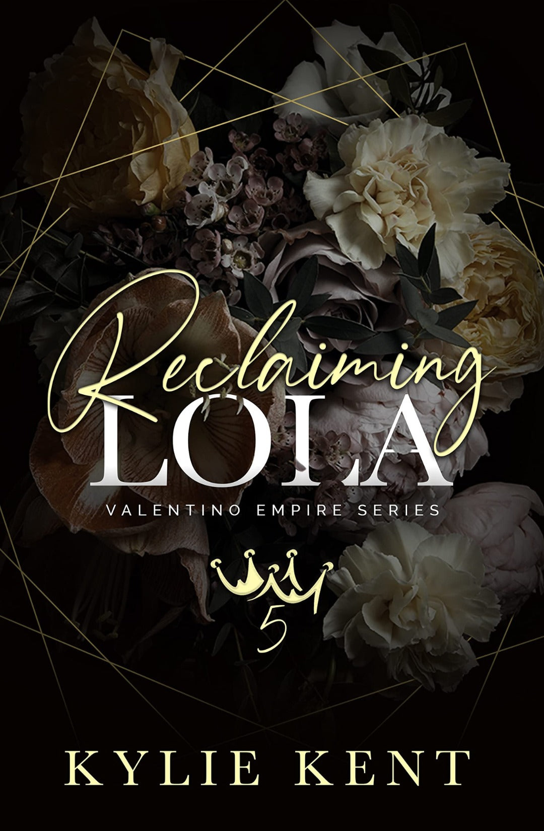 Reclaiming Lola - Foiled Edition (Valentino Empire #5) by Kylie Kent
