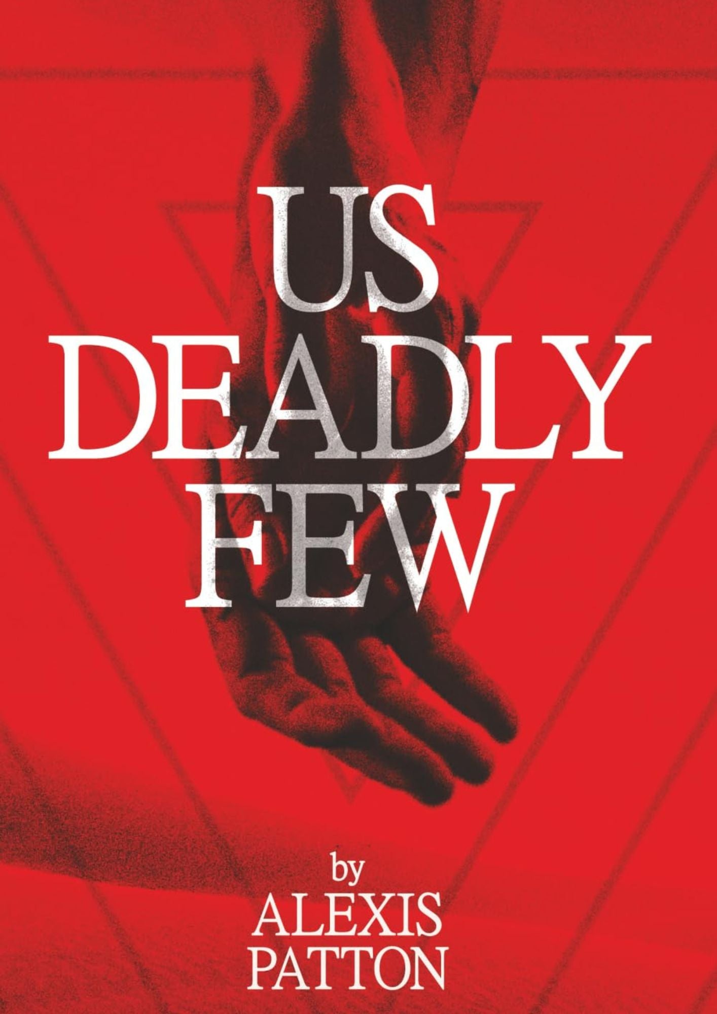 Us Deadly Few (Us Dark Few, #2) by Alexis Patton