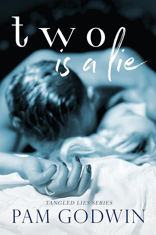 Two is a Lie (Tangled Lies, #2) by Pam Godwin