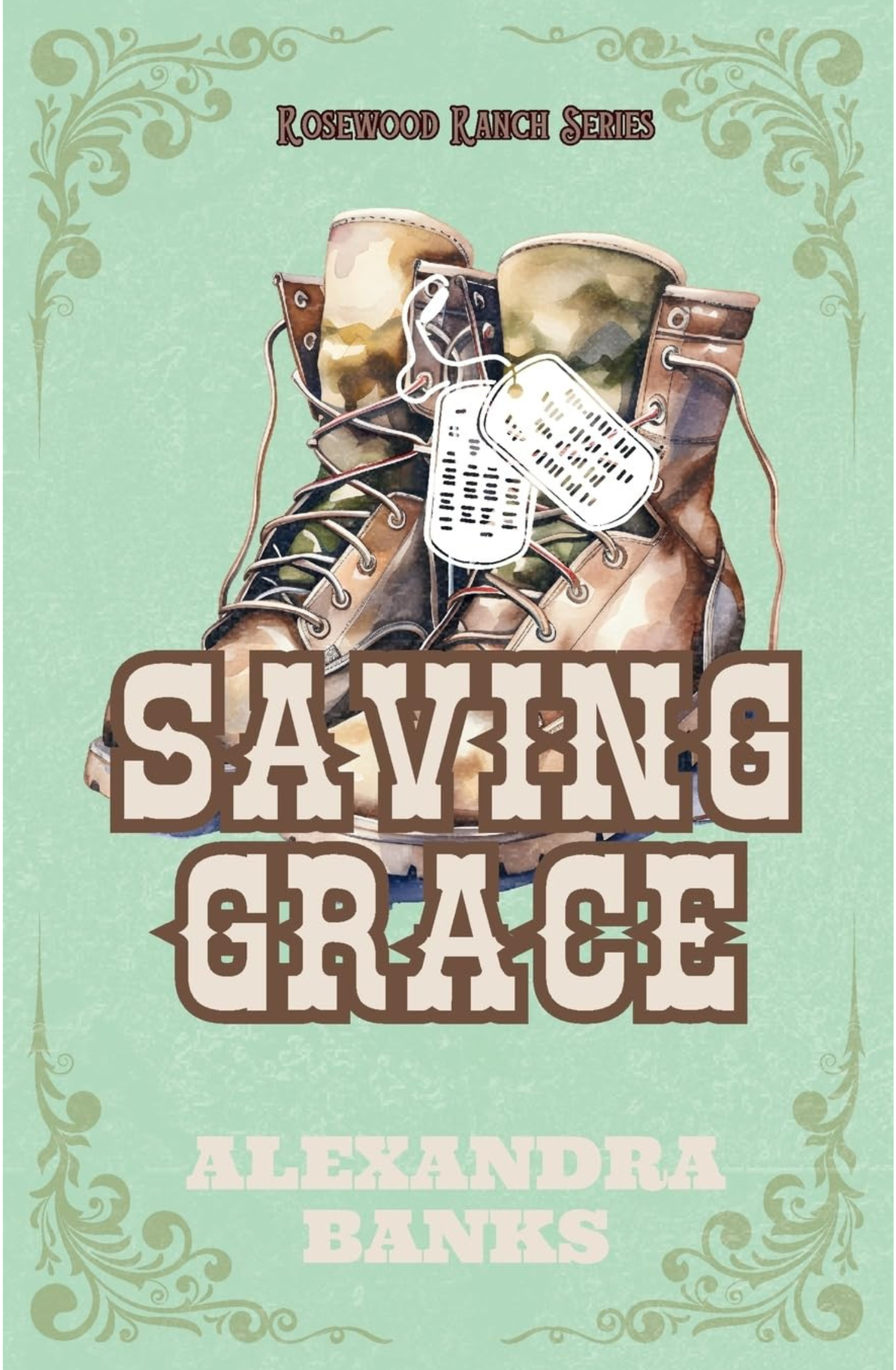 Saving Grace (Rosewood Ranch Series #3) By Alexandra Banks