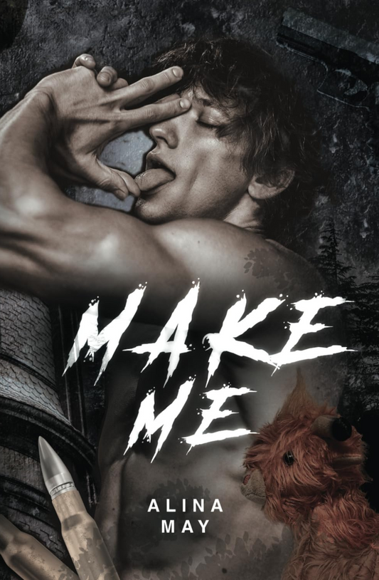 Make Me (The Silent Hollow, #2) by Alina May