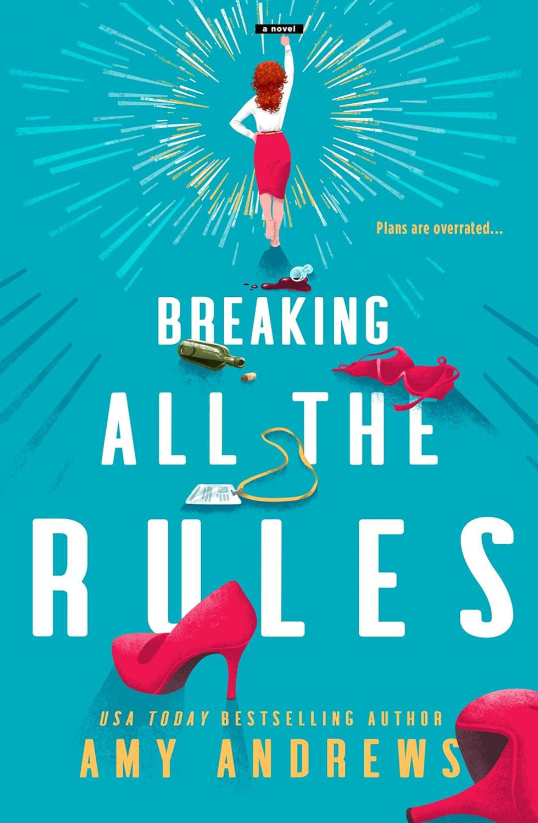 Breaking All the Rules by Amy Andrews