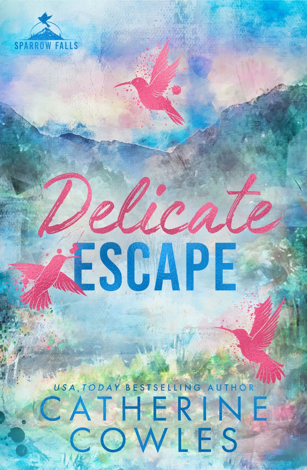Delicate Escape (Sparrow Falls, #2) by Catherine Cowles
