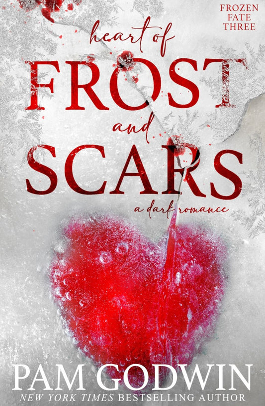 Heart of Frost and Scars - Hardback - Pam Godwin (Frozen Fate #3)