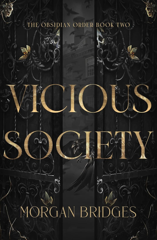 Vicious Society (The Obsidian Order, #2) by Morgan Bridges
