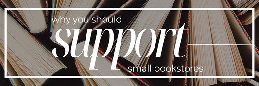 Why Supporting Small Bookstores Benefits Authors and Readers Alike