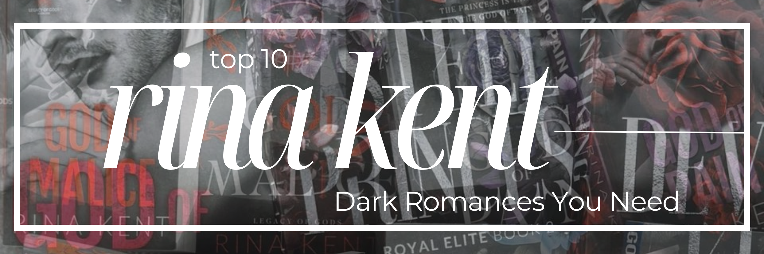 Rina Kent’s Best Books: Top 10 Dark Romances You Need on Your Bookshelf