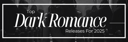 Top Dark Romance Releases for 2025