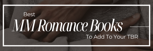 Best MM Romance Books to Add to Your TBR