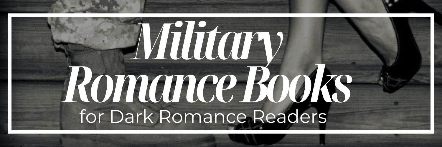 Top Military Romance Books for Dark Romance Readers