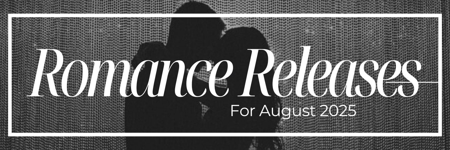 August 2025 Romance Book Releases You Won't Want to Miss