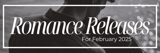 February 2025 Romance Book Releases You Can’t Miss!