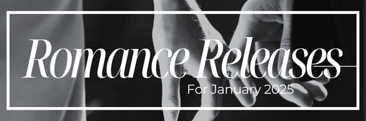 January 2025 Romance Book Releases You Can’t Miss!