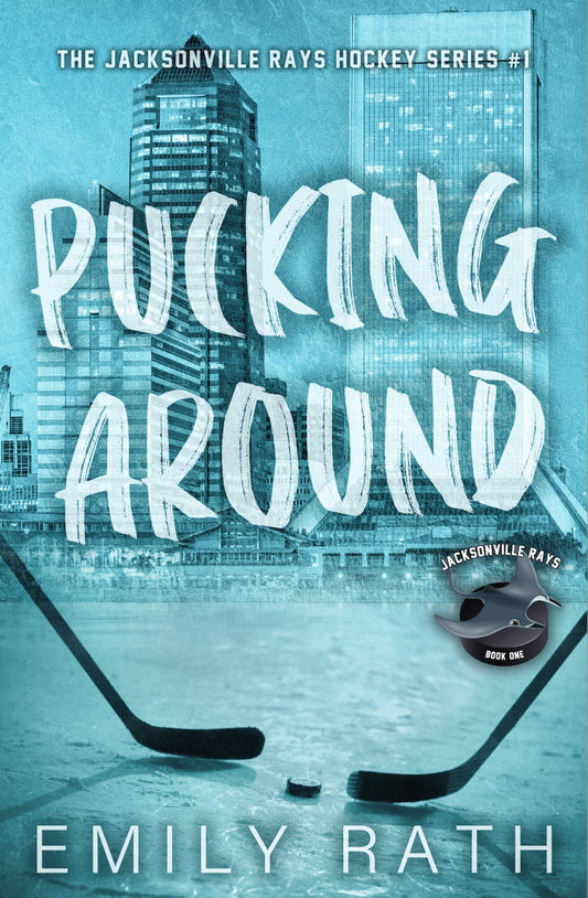 Pucking Around - Emily Rath