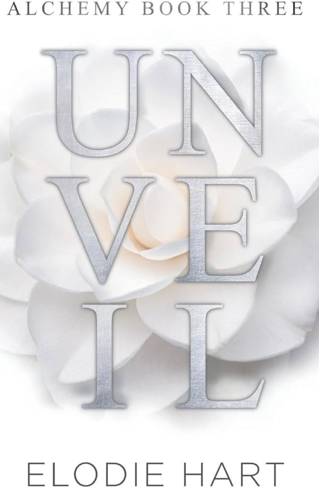 Unveil (Alchemy, #3) by Elodie Hart