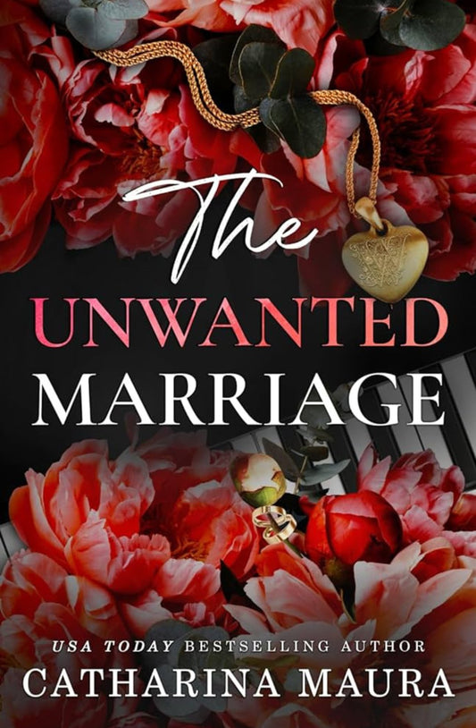 The Unwanted Marriage - Catharina Maura