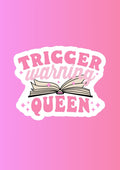 Trigger Warning Queen Waterproof Vinyl Sticker