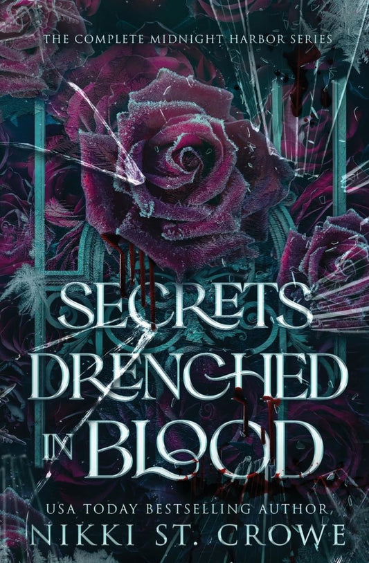Secrets Drenched in Blood: The Complete Midnight Harbor Series by Nikki St. Crowe