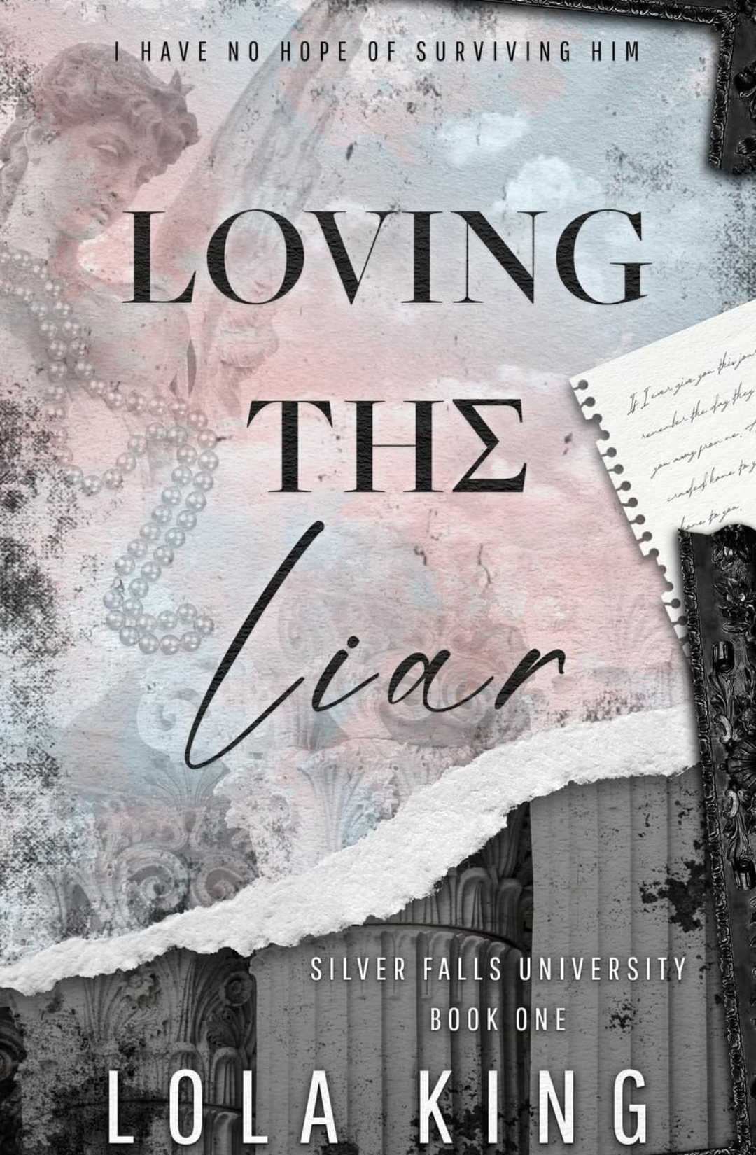 Loving the Liar (Silver Falls University #1) by Lola King