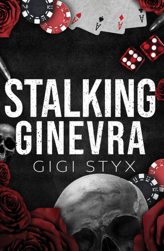 Stalking Ginevra (Morally Black, #4) by Gigi Styx