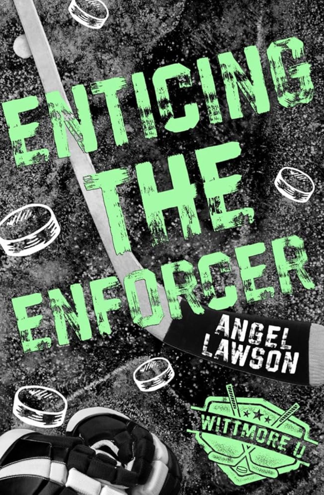 Enticing the Enforcer (Wittmore U Hockey, #4) by Angel Lawson.