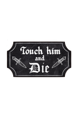 Touch Him & Die Sticker