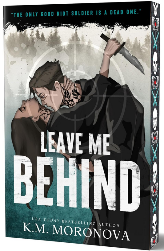 *PRE ORDER* Leave Me Behind by K.M. Moronova (Deluxe Edition)