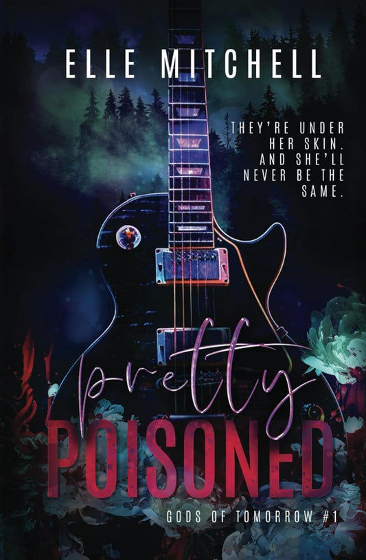 Pretty Poisoned (Gods of Tomorrow #1) by Elle Mitchell