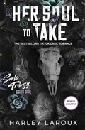 Her Soul to Take (Souls Trilogy, #1) by Harley Laroux