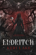 Eldritch (The Eating Woods, #2) by Keri Lake