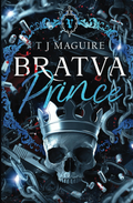 Bratva Prince (Bratva, #2) by T.J. Maguire