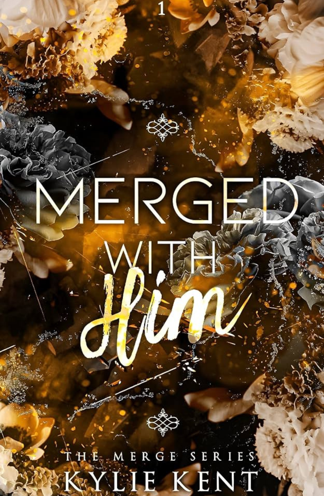 Merged With Him - Foiled Edition (Merge, #1) by Kylie Kent