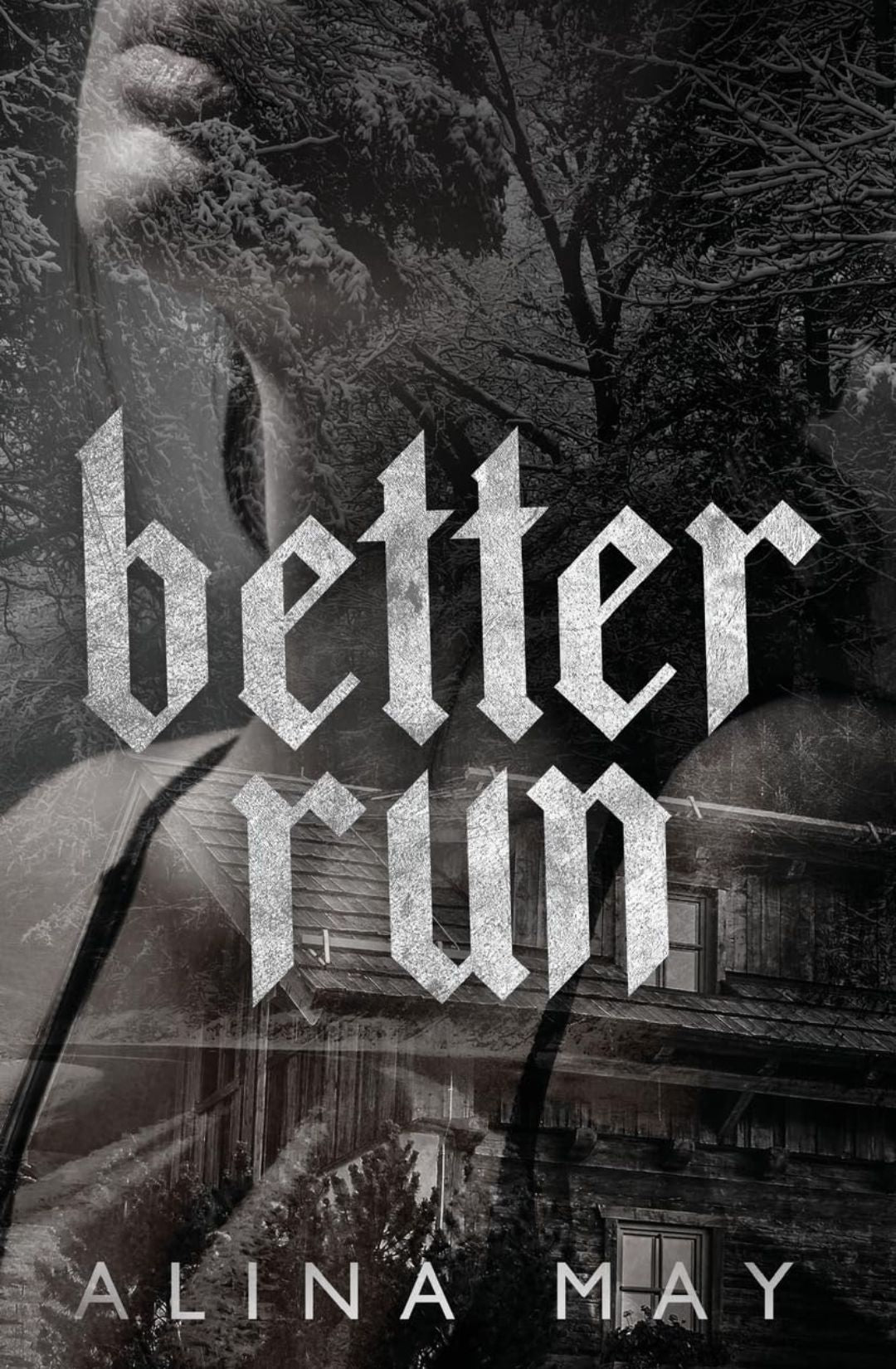 Better Run (The Run and Hide Duet, #1) by Alina May (Hardback - Sprayed Edges)