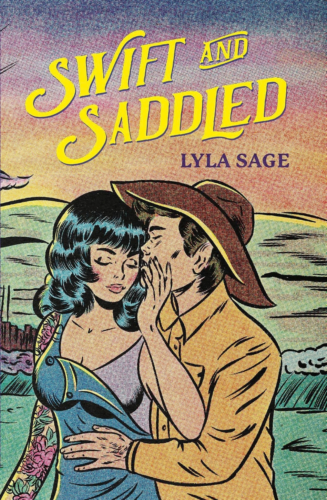 Swift and Saddled (Rebel Blue Ranch, #2) by Lyla Sage - Hand Signed