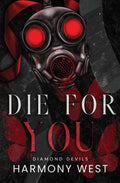 Die for You (Diamond Devils, #4) by Harmony West